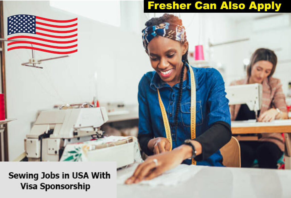 Sewing Jobs in USA With Visa Sponsorship – Apply Now